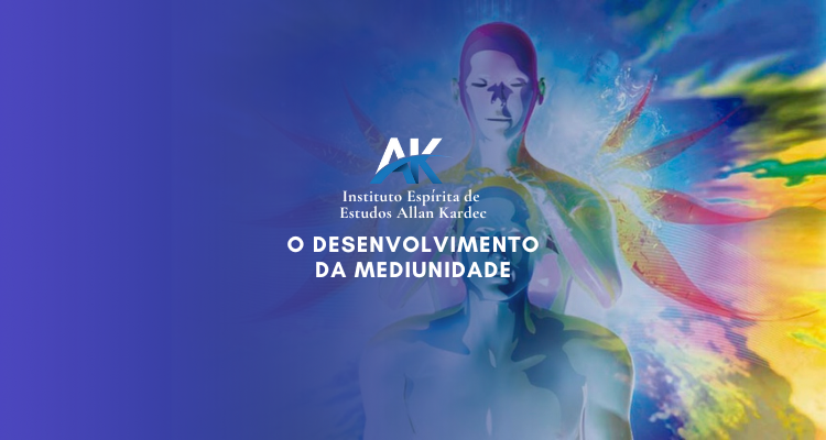 #3 – A Origem – Desenvolvimento da Mediunidade